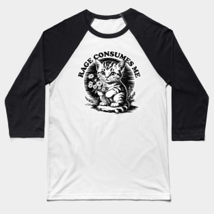 Rage Consumes Me Cat Flower Cute Baseball T-Shirt
